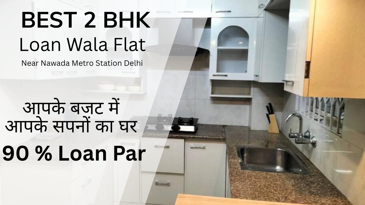 2 BHK Loanable Flat near Nawada Metro Station