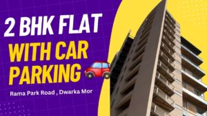 2 BHK Flat with Car Parking near Rama Park Road