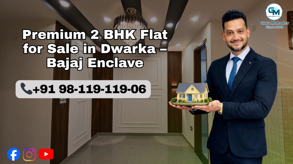 Bajaj Enclave Dwarka Mor flat