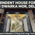 independent house in Dwarka Mor Delhi